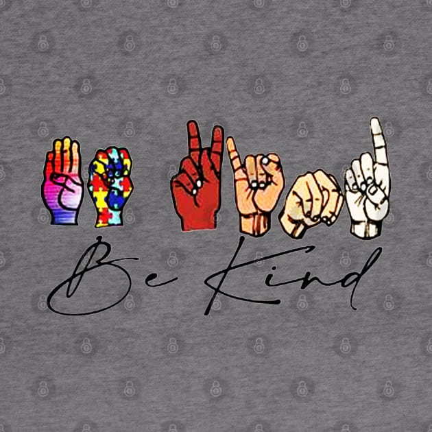 Be Kind Sign Language by dgimstudio44